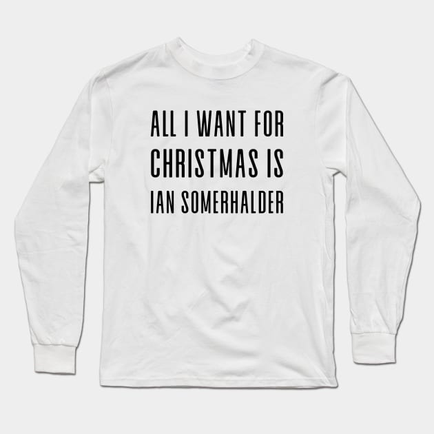 All I want for Christmas Long Sleeve T-Shirt by We Love Gifts